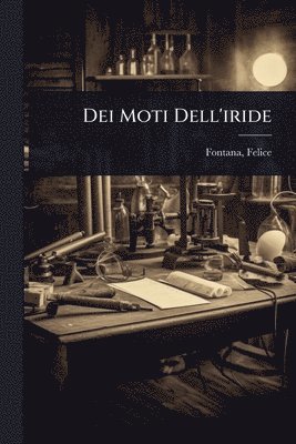 bokomslag Dei Moti Dell'iride