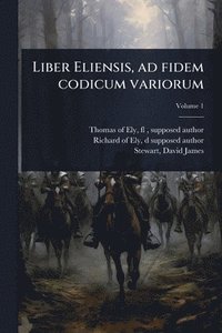 bokomslag Liber Eliensis, ad fidem codicum variorum
