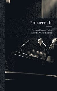 bokomslag Philippic Ii;