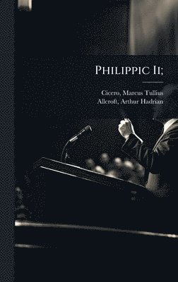 bokomslag Philippic Ii;