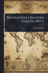 bokomslag Revoliutsiia I Kultura; Stati Za 1917 G