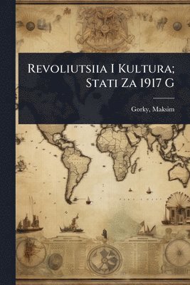 bokomslag Revoliutsiia I Kultura; Stati Za 1917 G