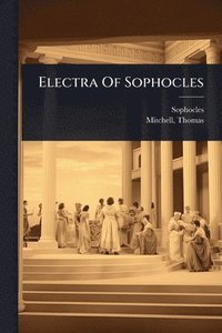 bokomslag Electra Of Sophocles