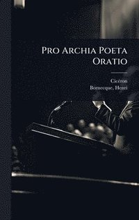 bokomslag Pro Archia Poeta Oratio