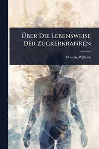 bokomslag Ã¿ber Die Lebensweise Der Zuckerkranken