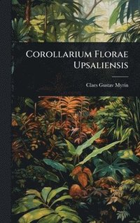 bokomslag Corollarium Florae Upsaliensis