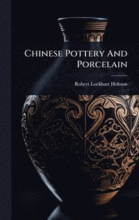 bokomslag Chinese Pottery And Porcelain