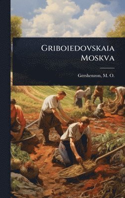 Griboiedovskaia Moskva, Inbunden