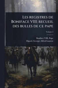 bokomslag Les registres de Boniface VIII; recueil des bulles de ce pape