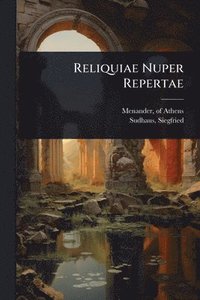 bokomslag Reliquiae Nuper Repertae