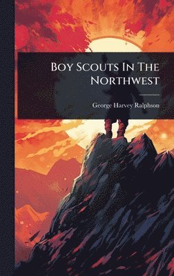 Boy Scouts In The Northwest