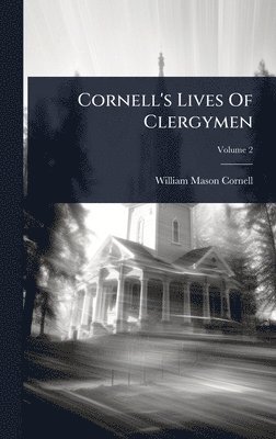 Cornell's Lives Of Clergymen