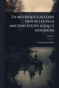 bokomslag mÃ(c)trique galloise depuis les plus anciens textes jusqu'Ã nos jours