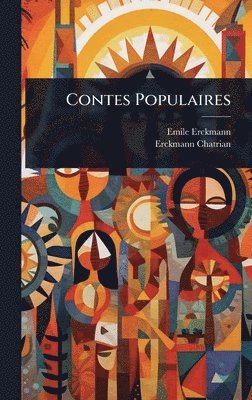 Emile Erckmann, Erckmann-Chatrian - Contes Populaires, Inbunden
