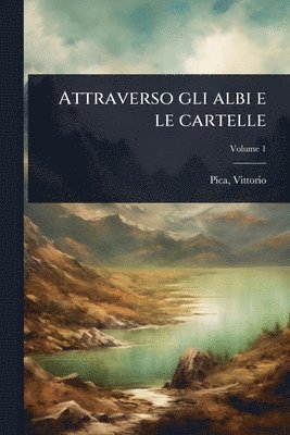 bokomslag Attraverso gli albi e le cartelle