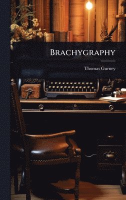 Thomas Gurney - Brachygraphy, Inbunden