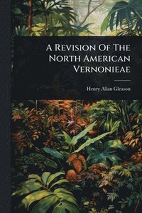 bokomslag Revision Of The North American Vernonieae