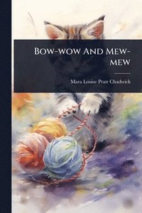 bokomslag Bow-wow And Mew-mew