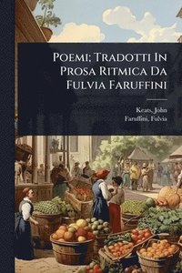 bokomslag Poemi; Tradotti In Prosa Ritmica Da Fulvia Faruffini