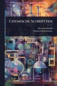 bokomslag Chymische Schrifften