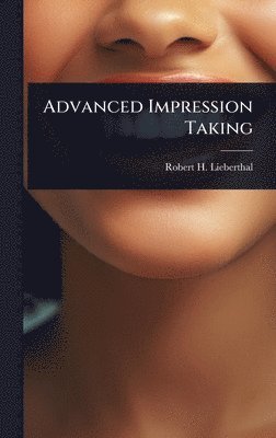 bokomslag Advanced Impression Taking