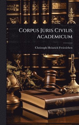 bokomslag Corpus Juris Civilis Academicum
