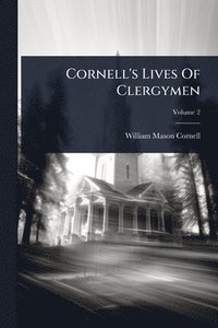 bokomslag Cornell's Lives Of Clergymen