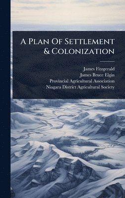 bokomslag Plan Of Settlement & Colonization