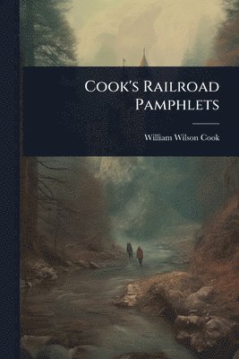 bokomslag Cook's Railroad Pamphlets