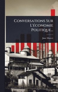 bokomslag Conversations Sur L'Ã(c)conomie Politique...