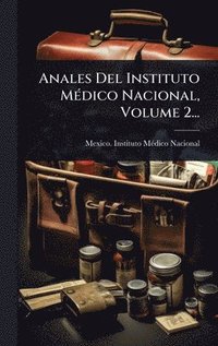 bokomslag Anales Del Instituto MÃ(c)dico Nacional, Volume 2...
