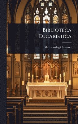 bokomslag Biblioteca Eucaristica