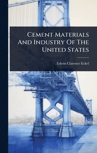 bokomslag Cement Materials And Industry Of The United States