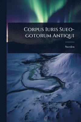 Corpus Iuris Sueo-gotorum Antiqui, Häftad