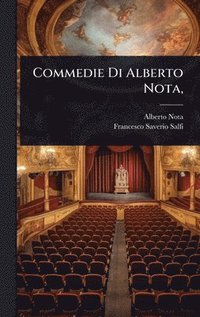 bokomslag Commedie Di Alberto Nota,