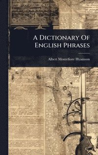 bokomslag Dictionary Of English Phrases