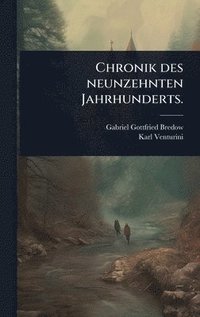 bokomslag Chronik des neunzehnten Jahrhunderts.