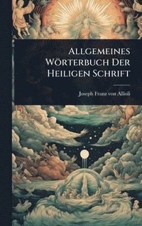 bokomslag Allgemeines Wörterbuch Der Heiligen Schrift