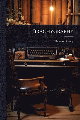 Thomas Gurney - Brachygraphy, Häftad