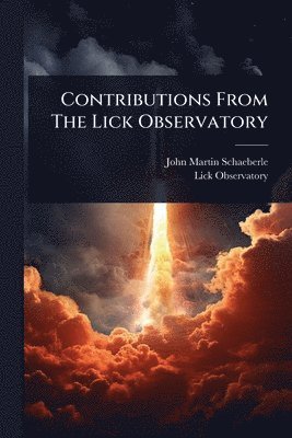 bokomslag Contributions From The Lick Observatory