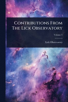 Contributions From The Lick Observatory