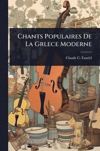 bokomslag Chants Populaires De La Grlece Moderne