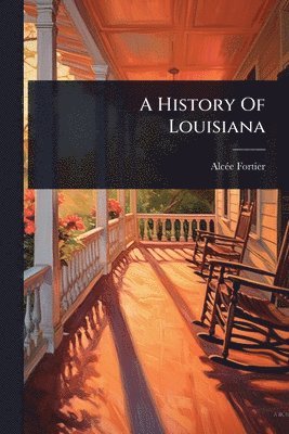 bokomslag History Of Louisiana