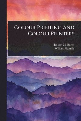 bokomslag Colour Printing And Colour Printers
