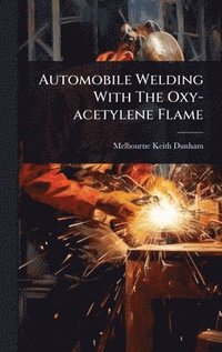 bokomslag Automobile Welding With The Oxy-acetylene Flame