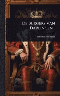 bokomslag De Burgers Van Darlingen...