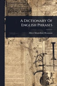 bokomslag Dictionary Of English Phrases