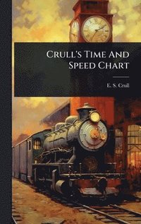 bokomslag Crull's Time And Speed Chart