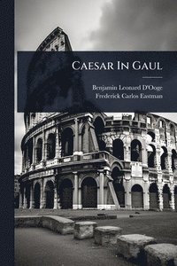 bokomslag Caesar In Gaul
