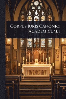bokomslag Corpus Juris Canonici Academicum, 1